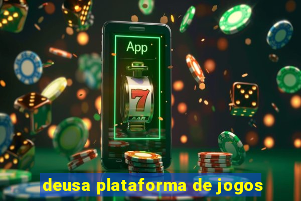 deusa plataforma de jogos